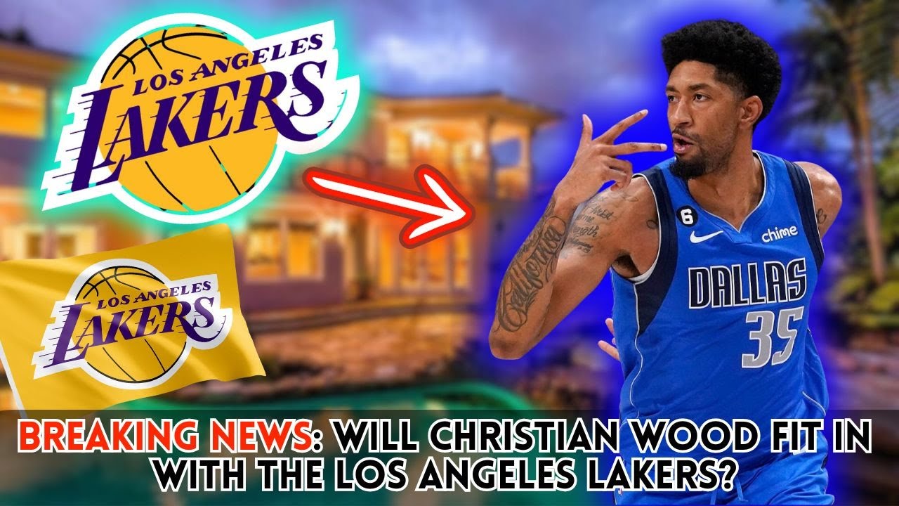 LAKERS UPDATE NEWS: Will Christian Wood Fit In With the Los Angeles Lakers? 1 Lakers Update News: Will Christian Wood Fit In With The Los Angeles Lakers?