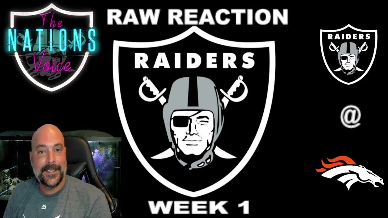 Las Vegas Raiders!!! Raw Reaction Week 1!!! #raiders @ #broncos Huge Win On The Road!!!