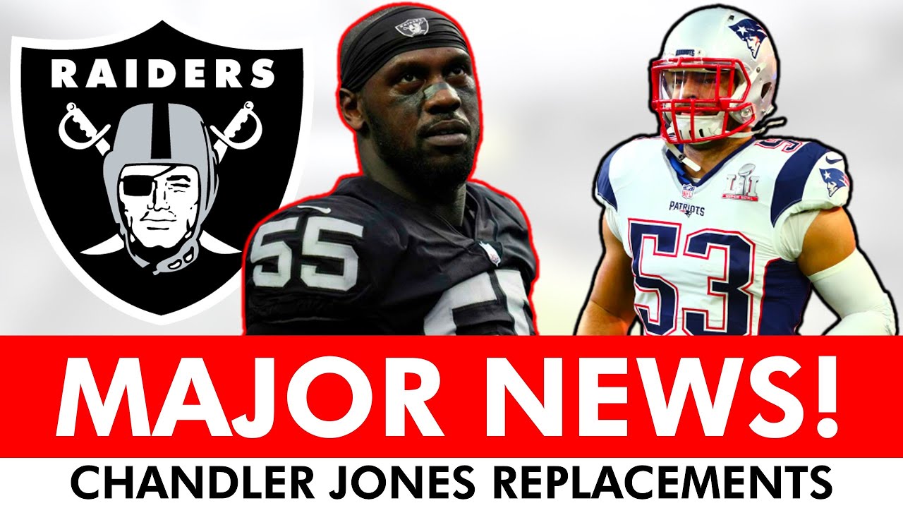 Major Chandler Jones News + The Las Vegas Raiders Need Sign Someone To Replace Chandler Asap