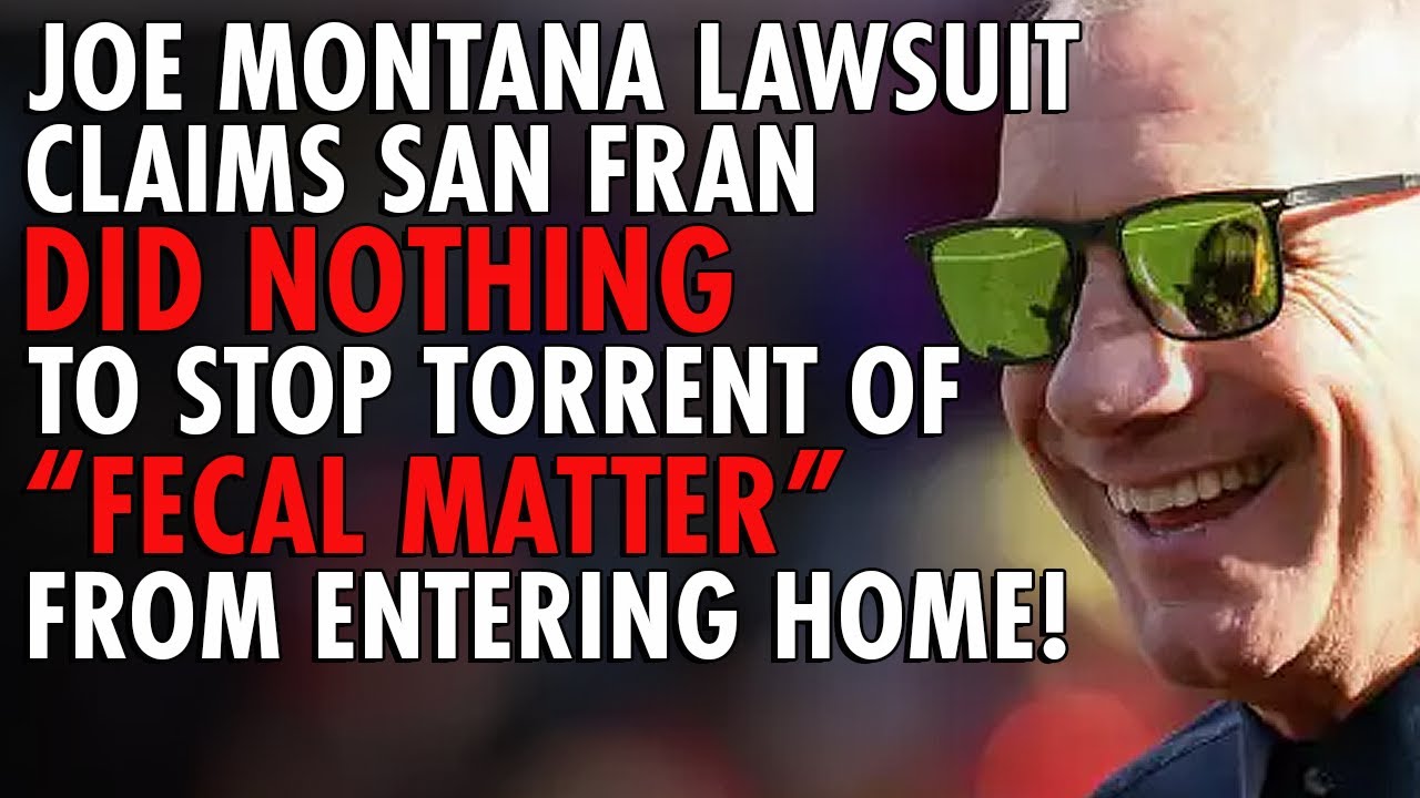 Nfl Icon Joe Montana Sues San Francisco Over Faulty Pipes Leading To Contamination In Home