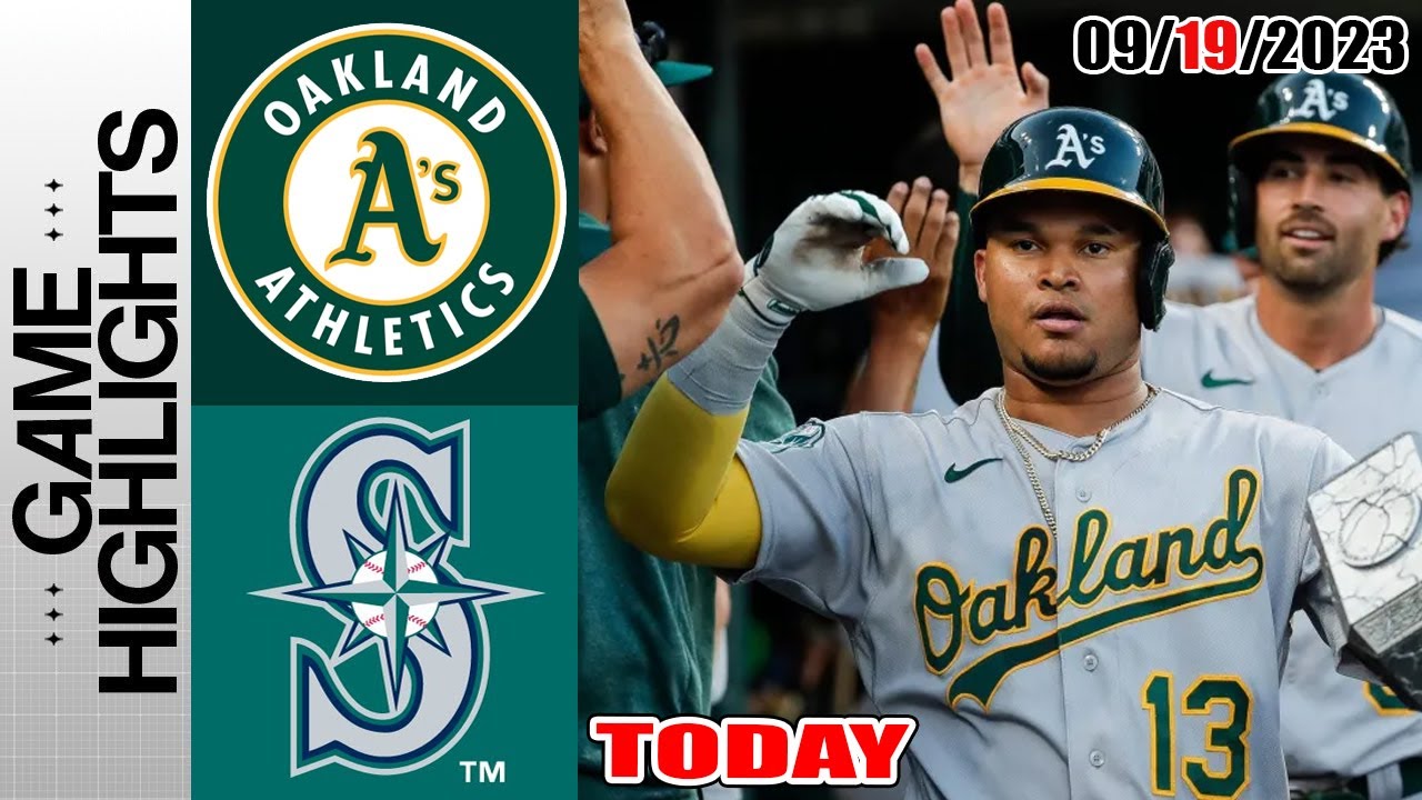 Oakland Athletics Vs Seattle Mariners Full Highlights [today] September 19, 2023