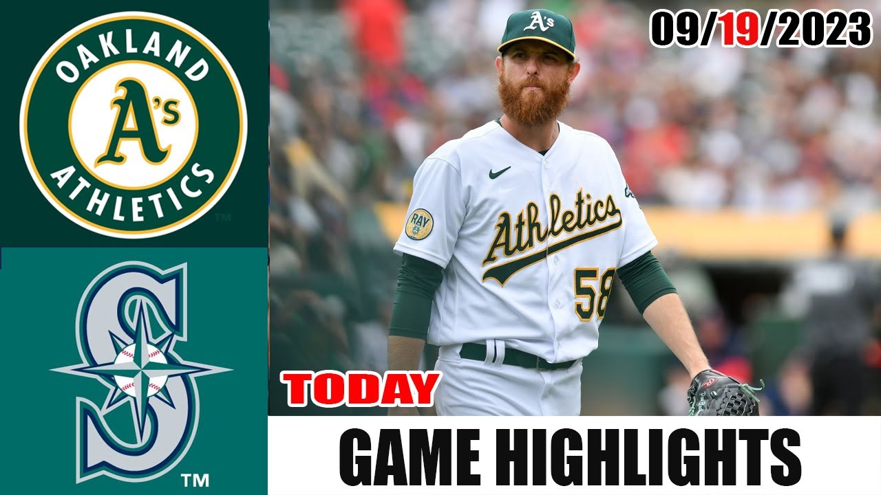 Oakland Athletics Vs Seattle Mariners Game Highlights [today] September 19, 2023