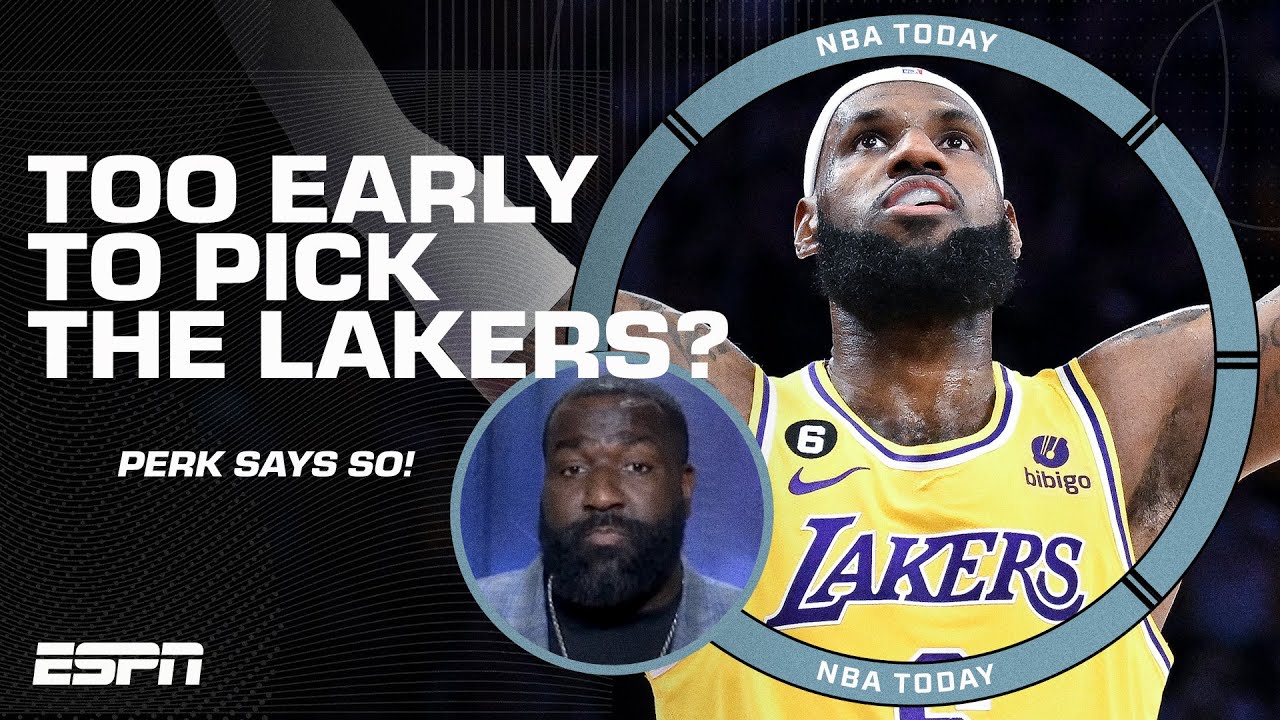 Perk says it's TOO EARLY to pick the Lakers to come out of the West | NBA Today 2 Perk Says It’s Too Early To Pick The Lakers To Come Out Of The West | Nba Today