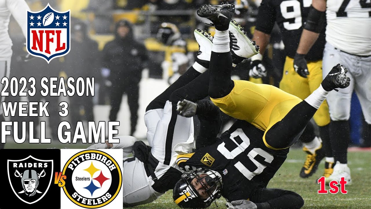 Pittsburgh Steelers Vs Las Vegas Raiders 1st Full Game 9/24/23 Week 3 | Nfl Highlights Today