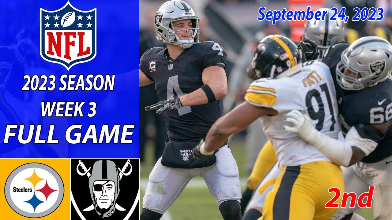 Pittsburgh Steelers Vs Las Vegas Raiders 9/24/23 Full Game 2nd Week 3 | Nfl Highlights Today