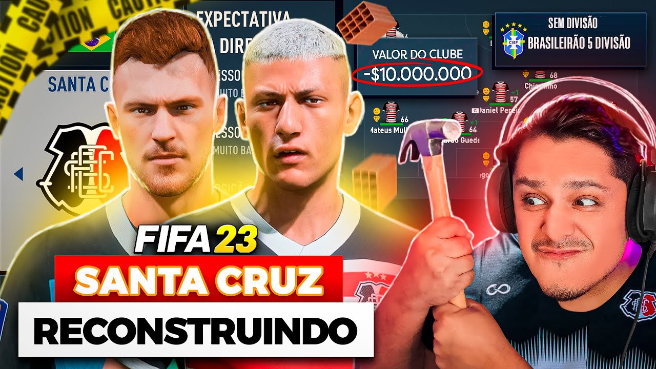 Recostruindo O Santa Cruz! Fifa 23 Modo Carreira 🏆🔨