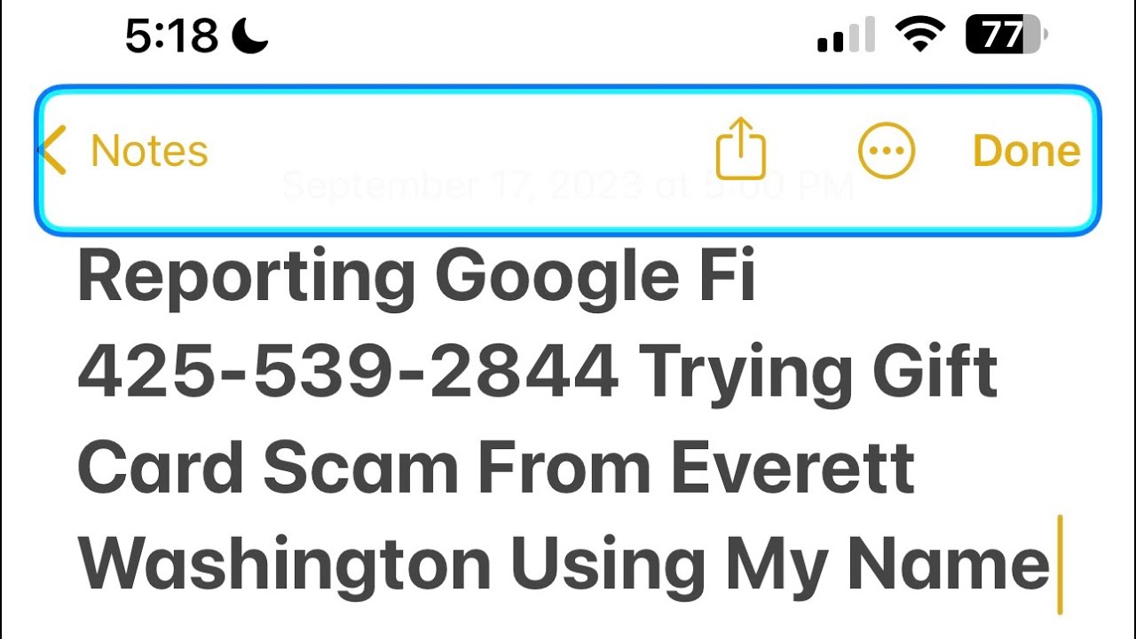 Reporting Google Fi 425 539 2844 Trying Gift Card Scam From Everett Washington Using My Name