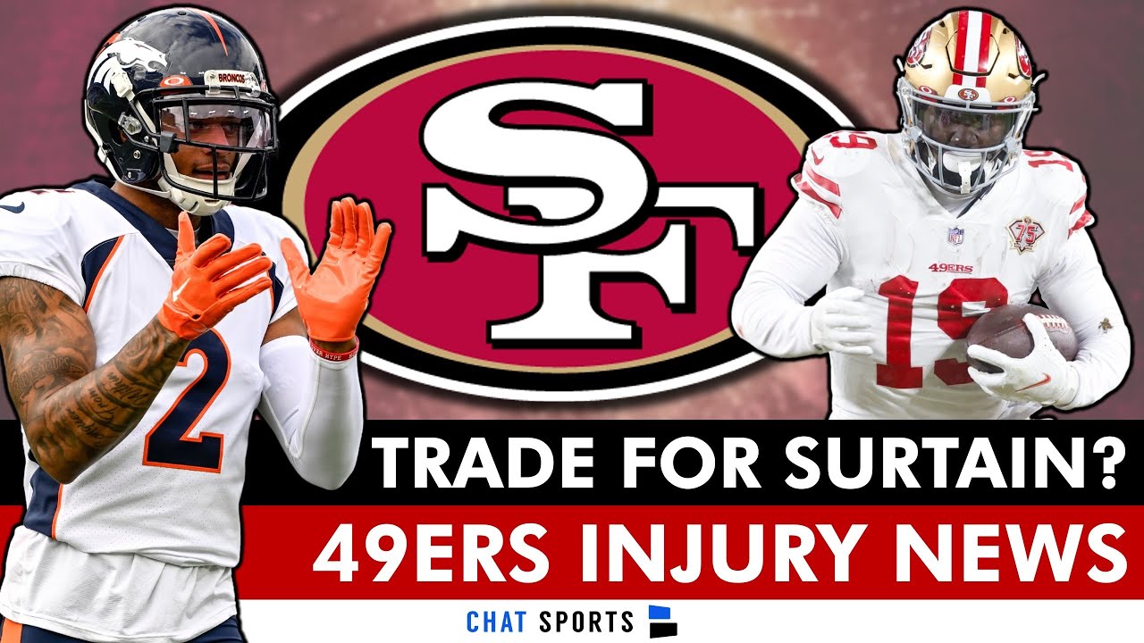 San Francisco 49ers Trading For Cb Patrick Surtain? 49ers Trade Rumors + 49ers Injury News