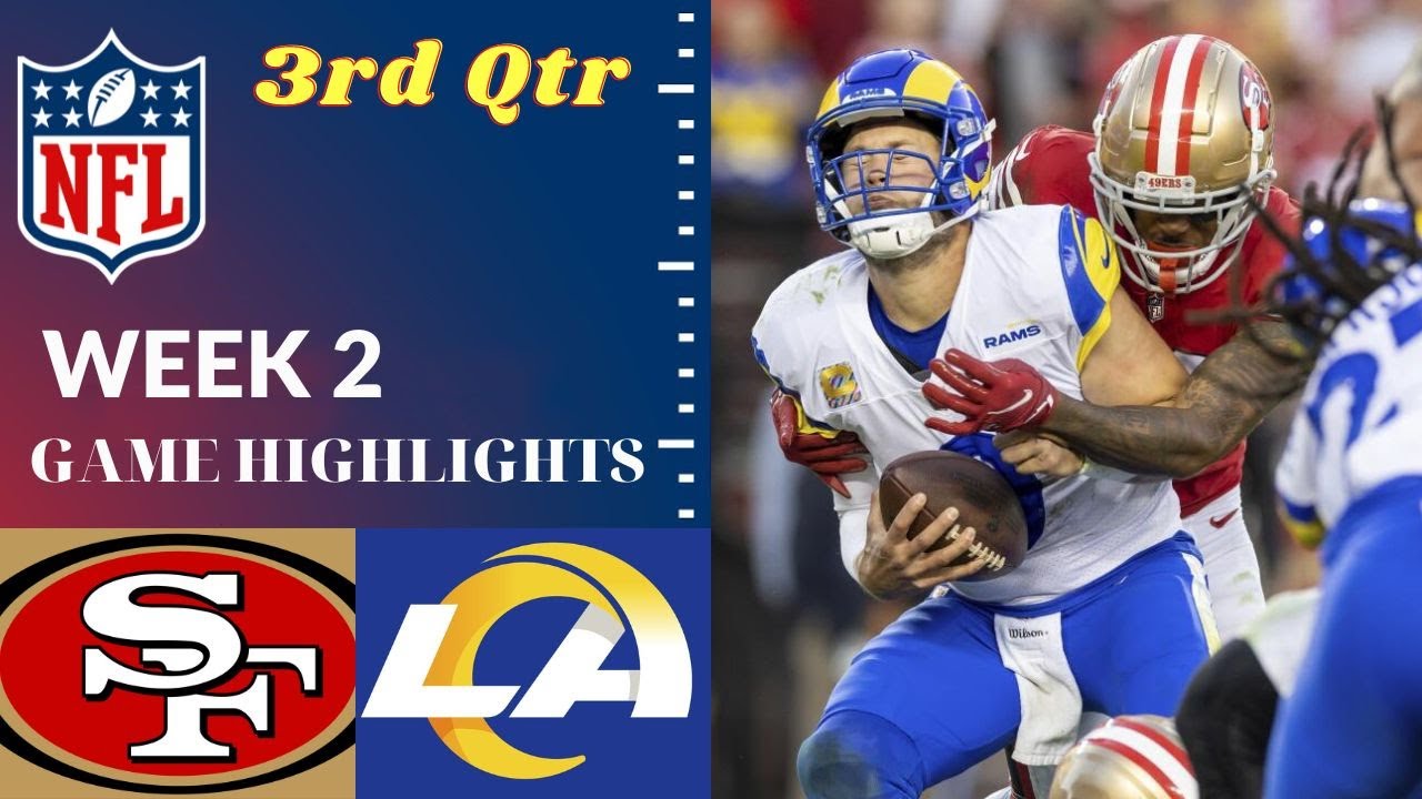 San Francisco 49ers vs Los Angeles Rams Full Highlights 3rd QTR | Sep 17 - Week 2 | NFL Season 2023 1 San Francisco 49ers Vs Los Angeles Rams Full Highlights 3rd Qtr | Sep 17 – Week 2 | Nfl Season 2023