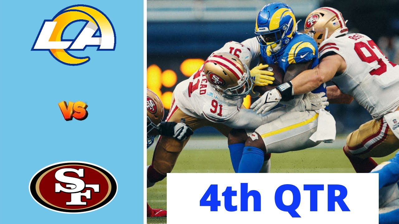 San Francisco 49ers Vs. Los Angeles Rams Full Highlights 4th QTR | NFL ...