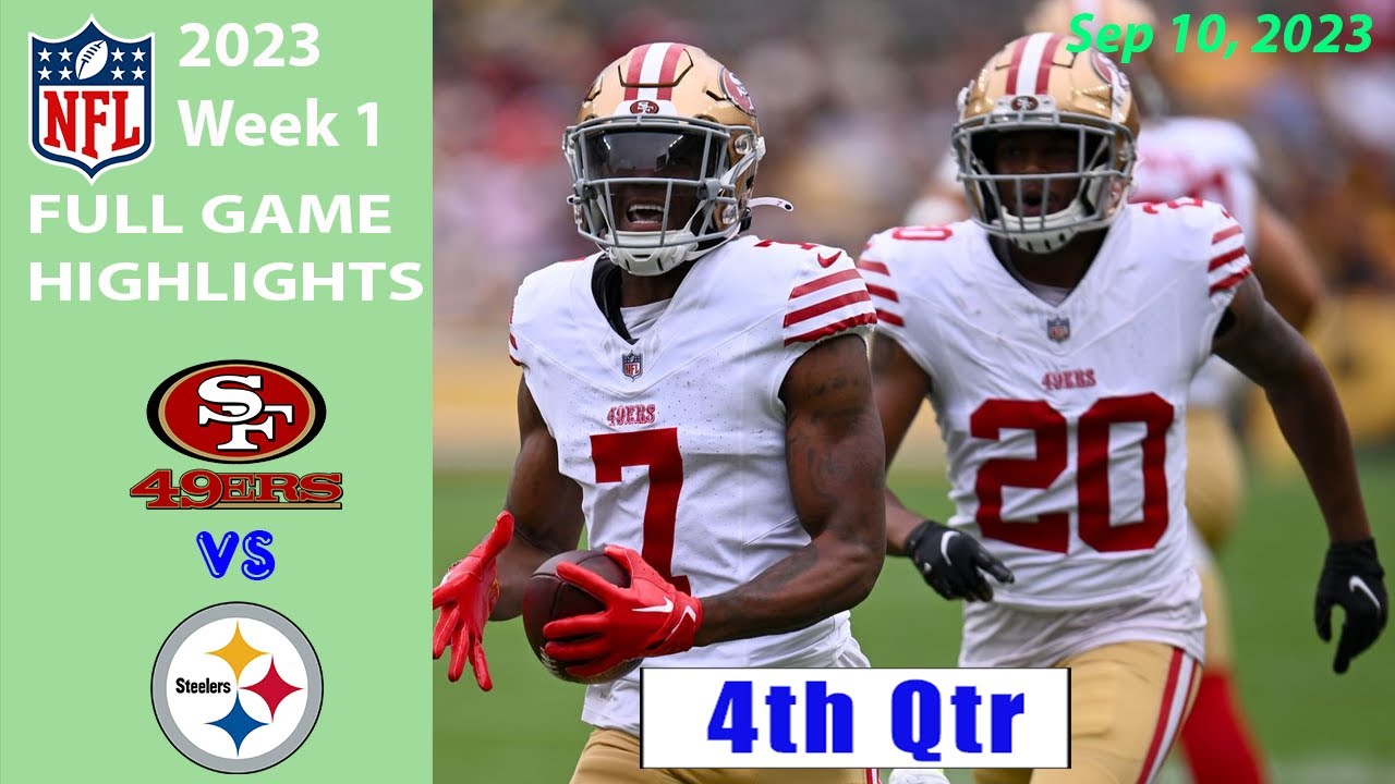 San Francisco 49ers vs Pittsburgh Steelers 9/10/23 FULL GAME HIGHLIGHTS Week 1 | NFL Highlights 1 San Francisco 49ers Vs Pittsburgh Steelers 9/10/23 Full Game Highlights Week 1 | Nfl Highlights