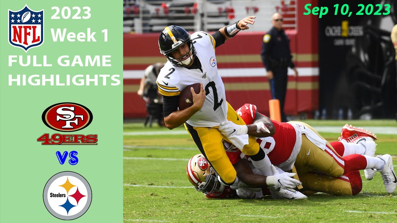 San Francisco 49ers Vs Pittsburgh Steelers 9/10/23 GAME HIGHLIGHTS Week ...