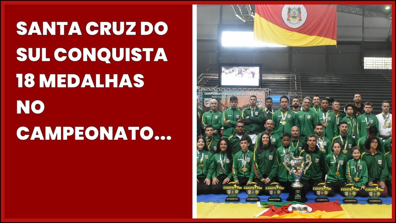 Santa Cruz Do Sul Conquista 18 Medalhas No Campeonato Brasileiro De KaratÊ