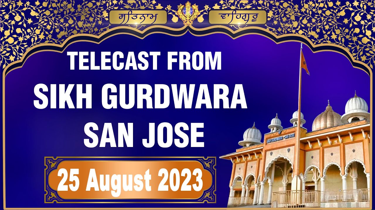 Sikh Gurudwara San Jose | Special Programme | San Jose Gurudwara Live | 25 Aug 2023