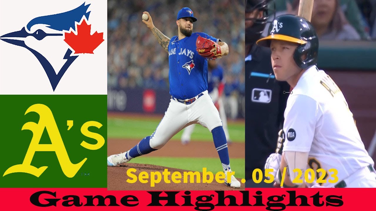 Toronto Blue Jays Vs. O, Athletics (9/05/23) Game 1+2+3st Highlights / Mlb Highlights Sept /05/2023