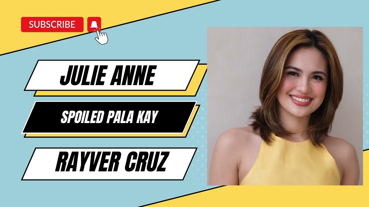 VLT : JULIE ANNE SAN JOSE || Spoiled Kay RAYVER CRUZ #juliever #julieannesanjose #rayvercruz 2 Vlt : Julie Anne San Jose || Spoiled Kay Rayver Cruz #juliever #julieannesanjose #rayvercruz