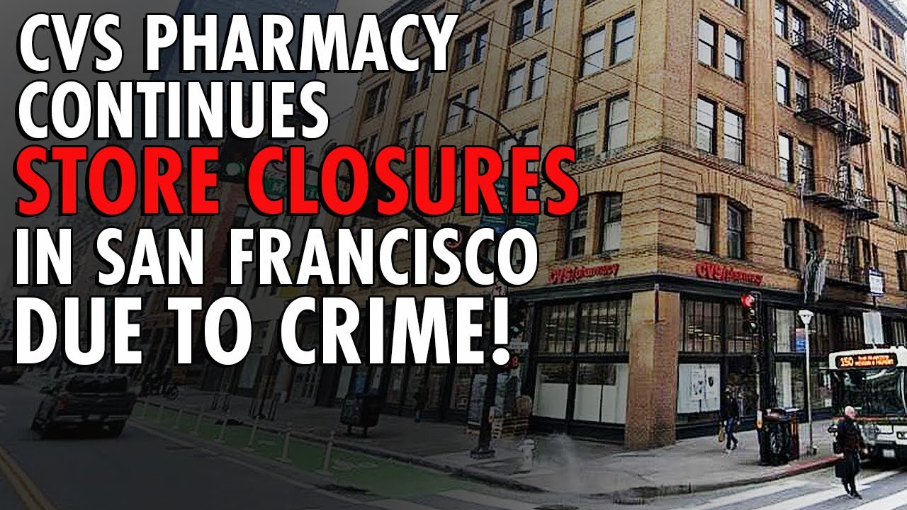 What’s Really Going On With Cvs Closures In Downtown San Francisco?