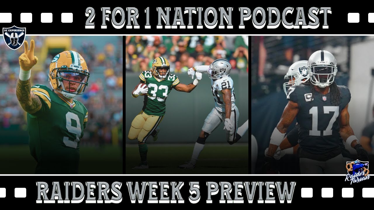 2 For 1 Nation Podcast | Can The #raiders Turn It Around Against The Packers? | Week 5 Game Preview
