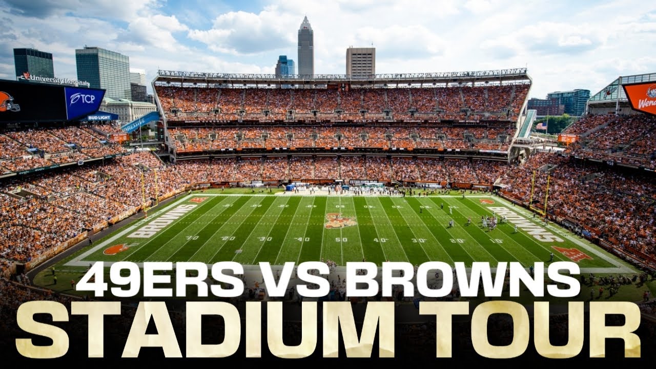 49ers – Browns Prediction And Stadium Tour