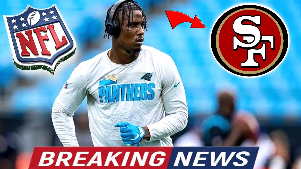 🏈🔥49ers Shine With New Acquisition? Panthers Open To Trading Young Star!