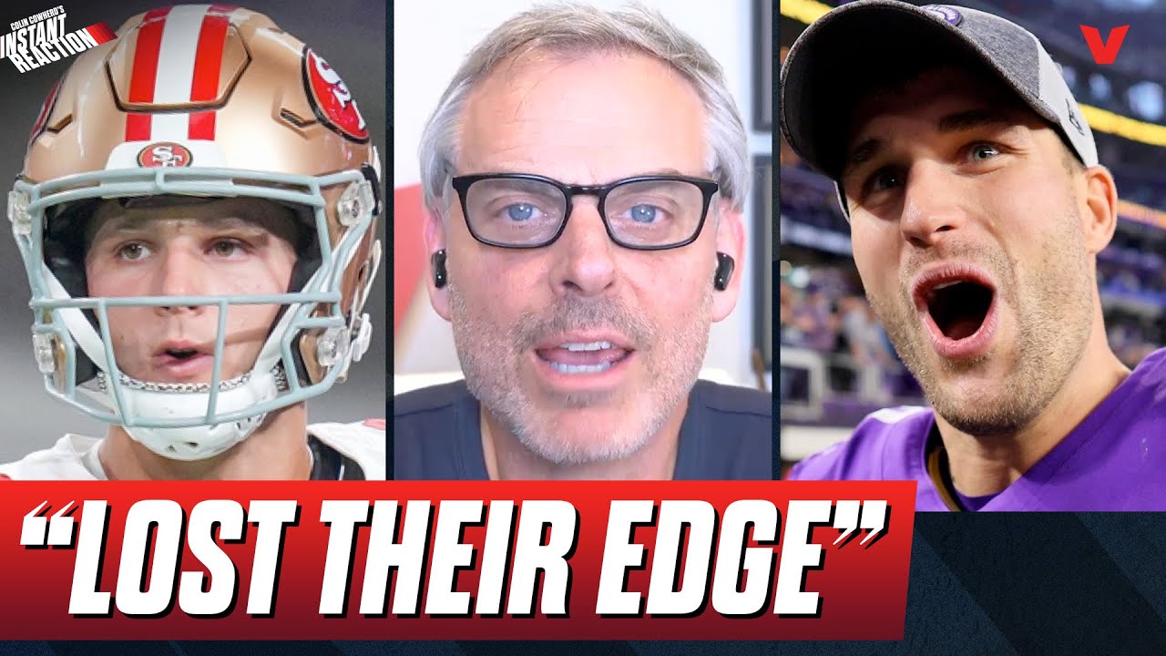 49ers Vikings Reaction: Cousins Beats Brock Purdy, Should Minnesota Trade Kirk? | Colin Cowherd Nfl