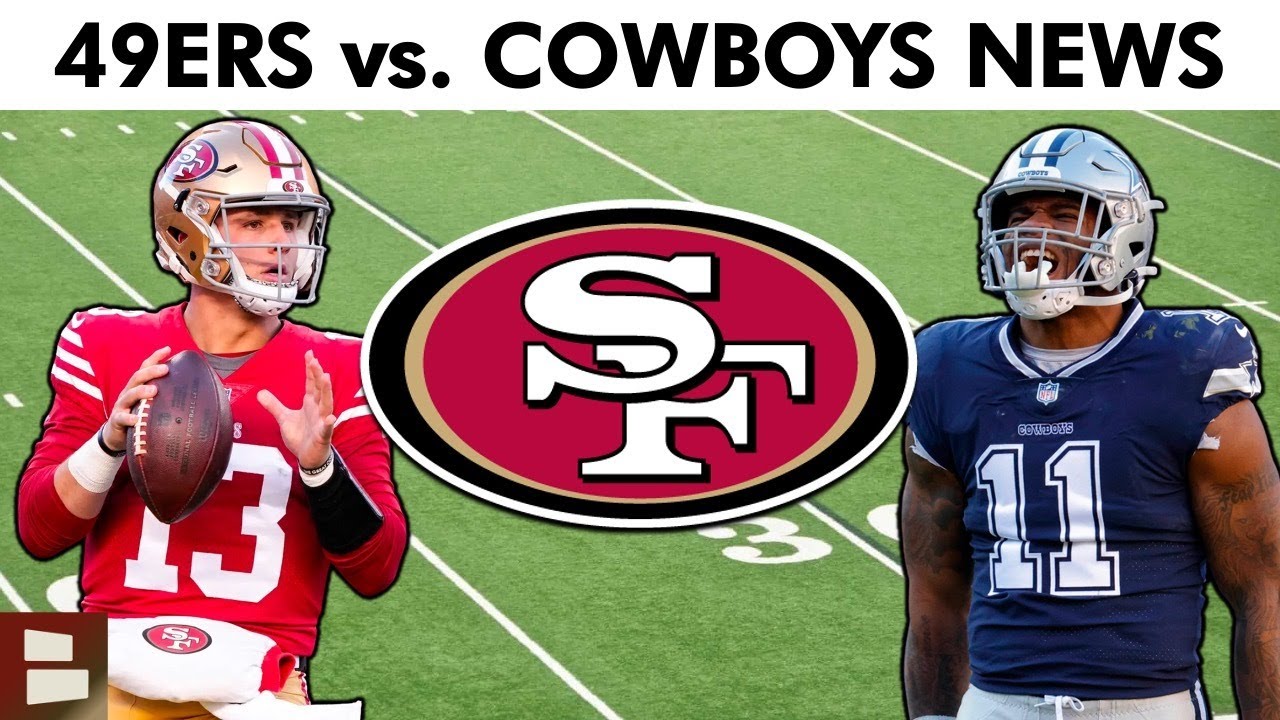 49ers Vs. Cowboys: New Injury Report, Top Matchups, Players To Watch And Week 5 Nfl Preview