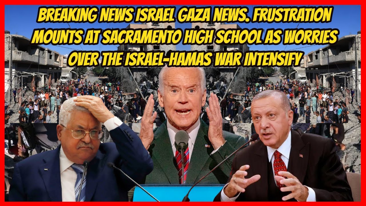 Breaking News Israel gaza news. Frustration mounts at Sacramento high school as worries over the Isr 1 Breaking News Israel Gaza News. Frustration Mounts At Sacramento High School As Worries Over The Isr