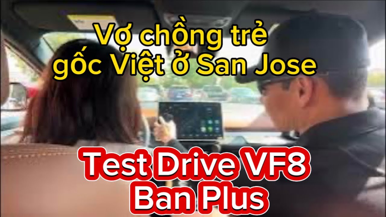 Chạy Thử Vf8 Tại San Jose, Cặp Vợ Chồng Trẻ Gốc Việt Nói Gì ?