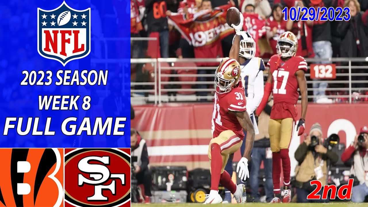 Cincinnati Bengals Vs San Francisco 49ers 10/29/23 Full Game 2nd Week 8 | Nfl Highlights Today