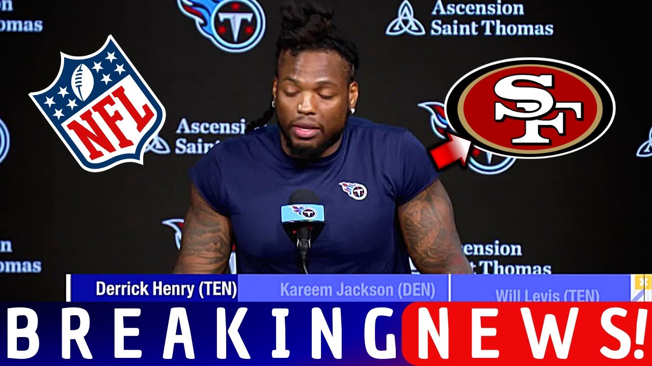 CLOSED! DERRICK HENRY IN 49ERS! NEW SURPRISE REINFORCEMENT FOR FANS! SAN FRANCISCO 49ERS NEWS! 1 Closed! Derrick Henry In 49ers! New Surprise Reinforcement For Fans! San Francisco 49ers News!