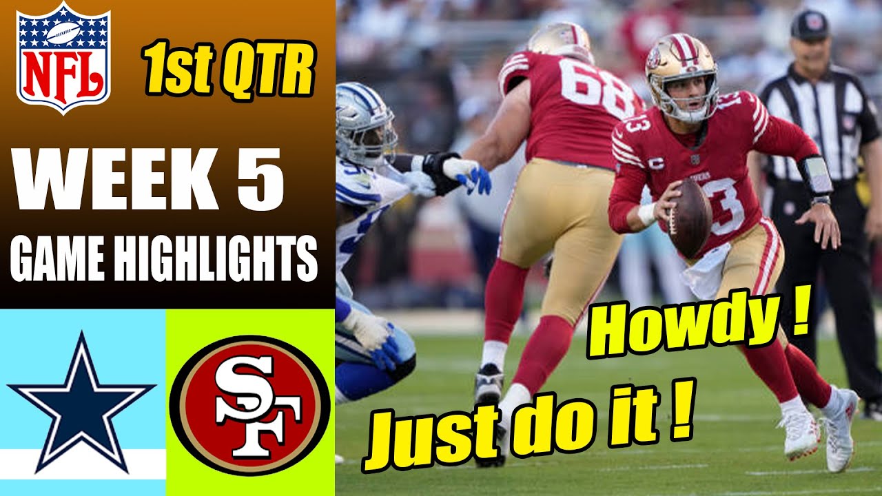 Dallas Cowboys Vs 49ers [week 5] Full 1st Qtr October 8, 2023 | Nfl Highlights 2023
