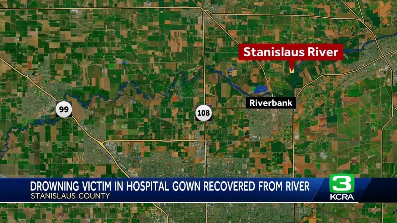 Drowning Victim In Hospital Gown Recovered From Stanislaus River, Officials Say