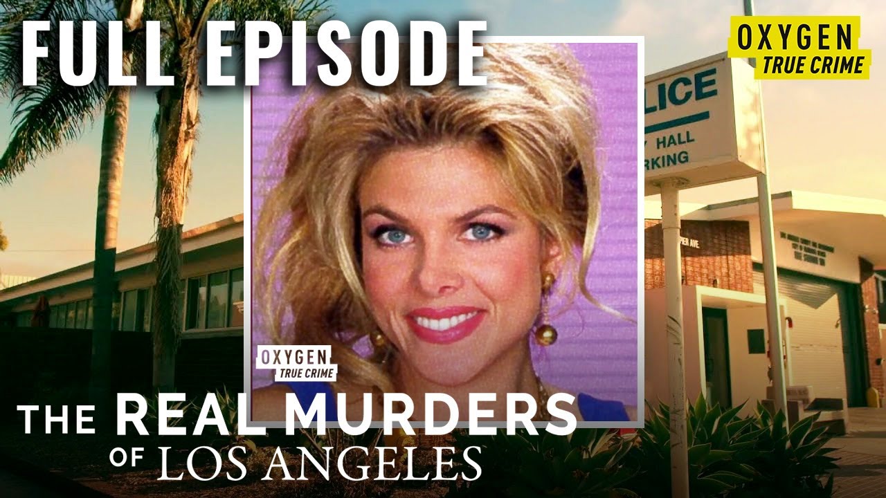 Full Episode: Rising Star Mysteriously Vanishes | Real Murders Of Los Angeles (s1 E2) | Oxygen