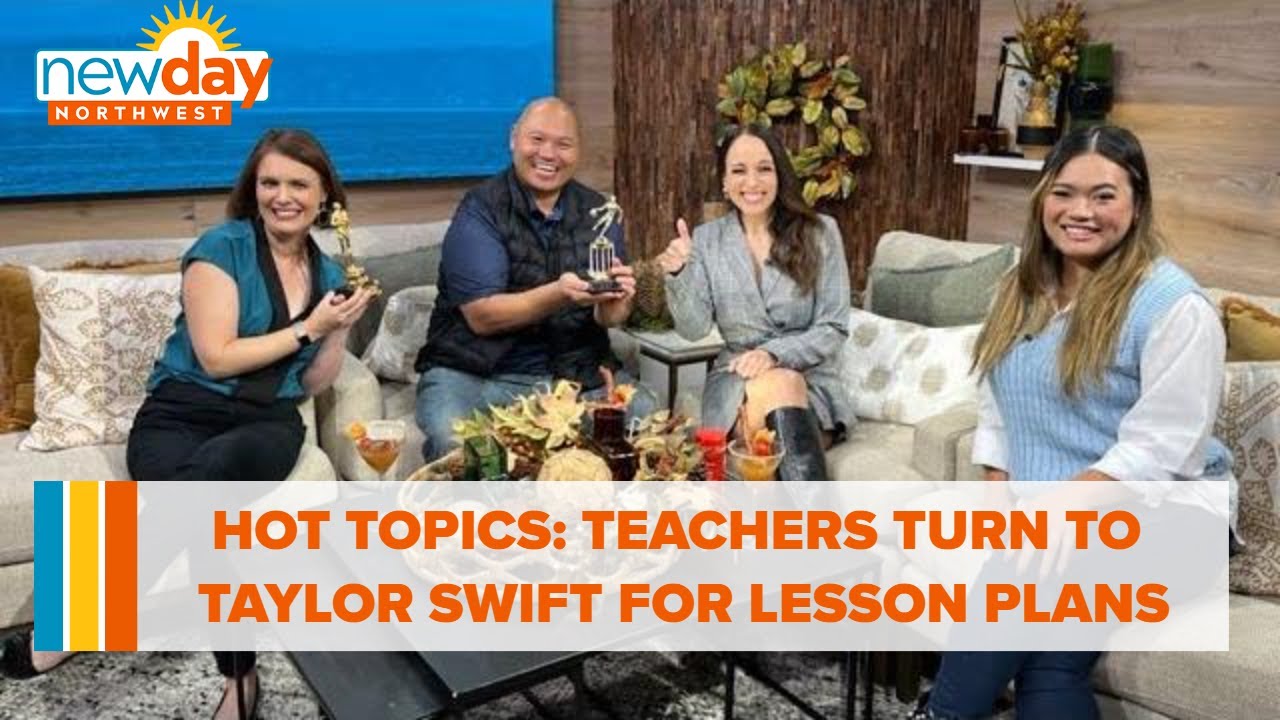 Hot Topics: Teachers Turn To Taylor Swift For Lesson Planning – New Day Nw