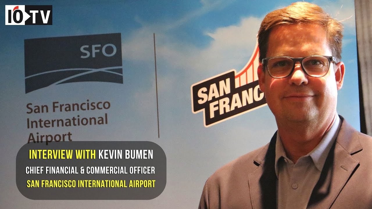 Interview With Kevin Bumen, Chief Financial & Commercial Officer At Sfo