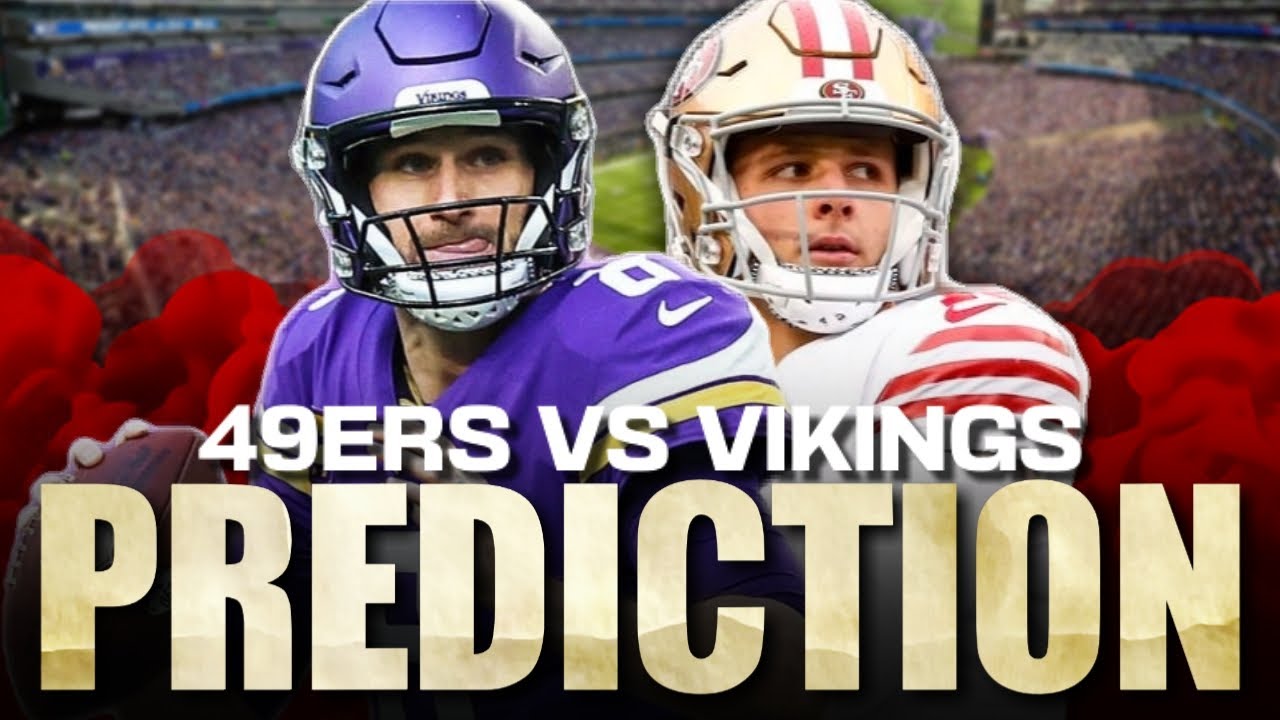 It’s Time: 49ers – Vikings Prediction