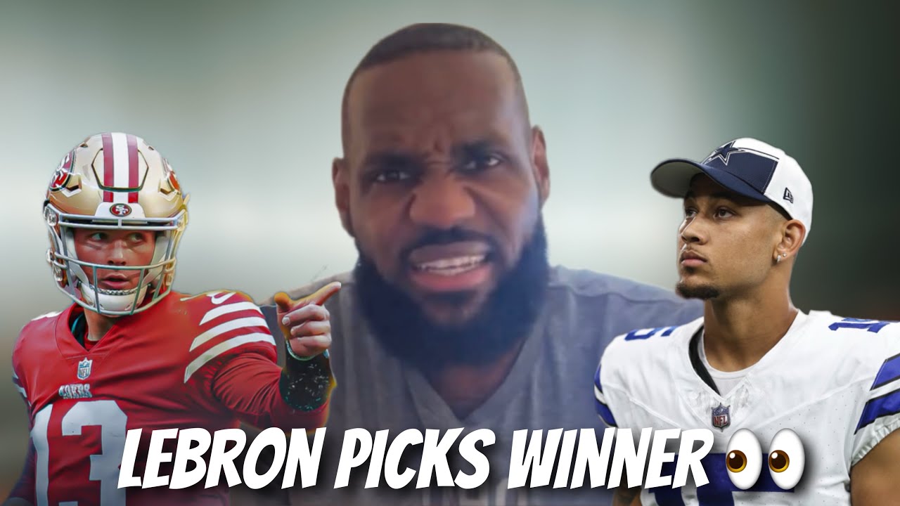 Lebron James Picks Winner Of 49ers Vs Cowboys 👀
