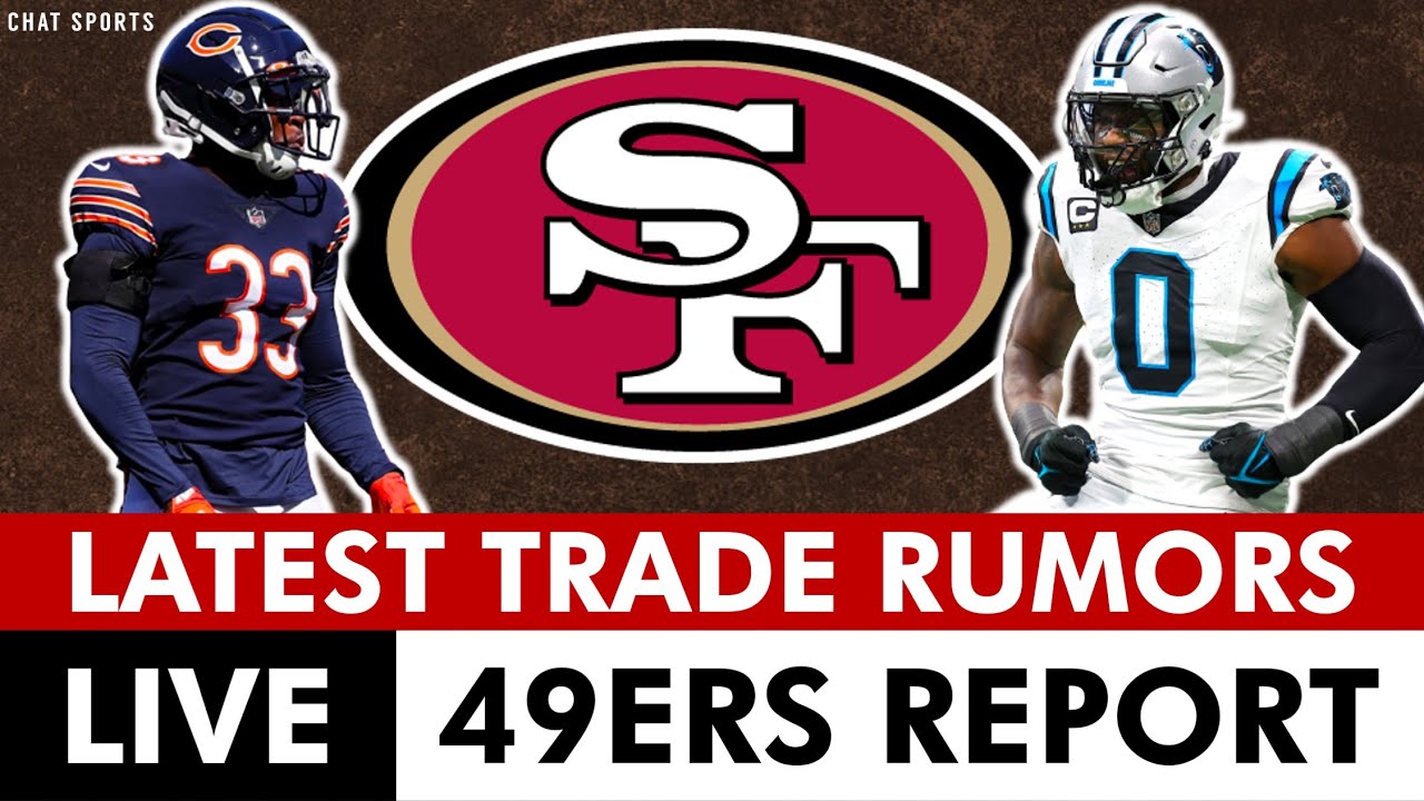 LIVE Latest San Francisco 49ers Trade Rumors Going Into The NFL Trade