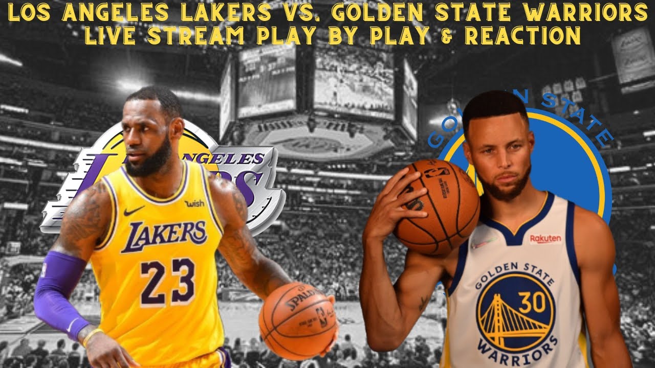 *live* | Los Angeles Lakers Vs Golden State Warriors Play By Play & Reaction!