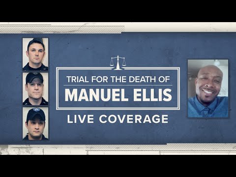 Live: Video Analyst To Resume Testimony In Trial For Death Of Manuel Ellis