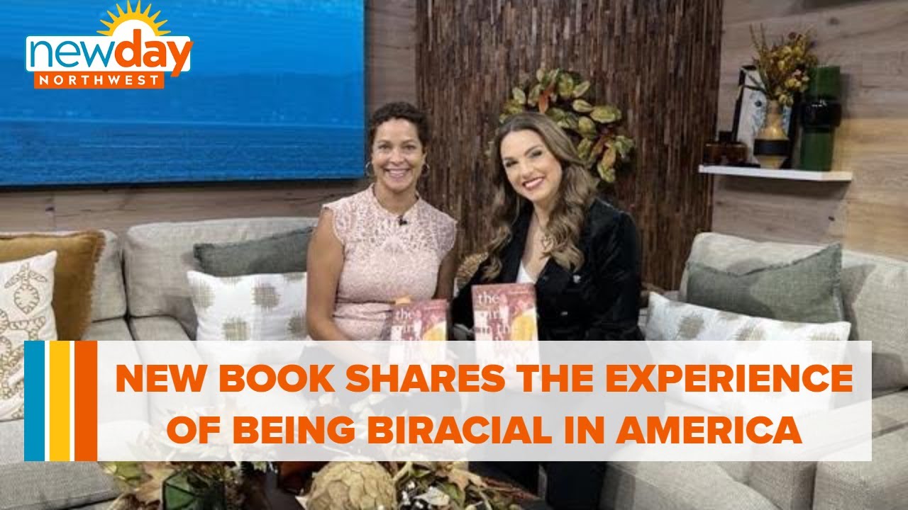New Book Chronicles The Experience Of Growing Up Biracial In America – New Day Nw