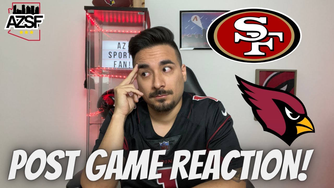 Post Game Reaction | The Arizona Cardinals Ran Into A Buzzsaw Today And Get Destroyed By The Niners!