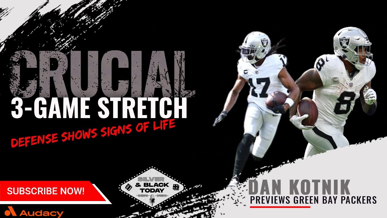 Raiders Vital 3-Game Stretch & Dan Kotnick Previews Packers | Silver and Black Today 1 Raiders Vital 3 Game Stretch & Dan Kotnick Previews Packers | Silver And Black Today