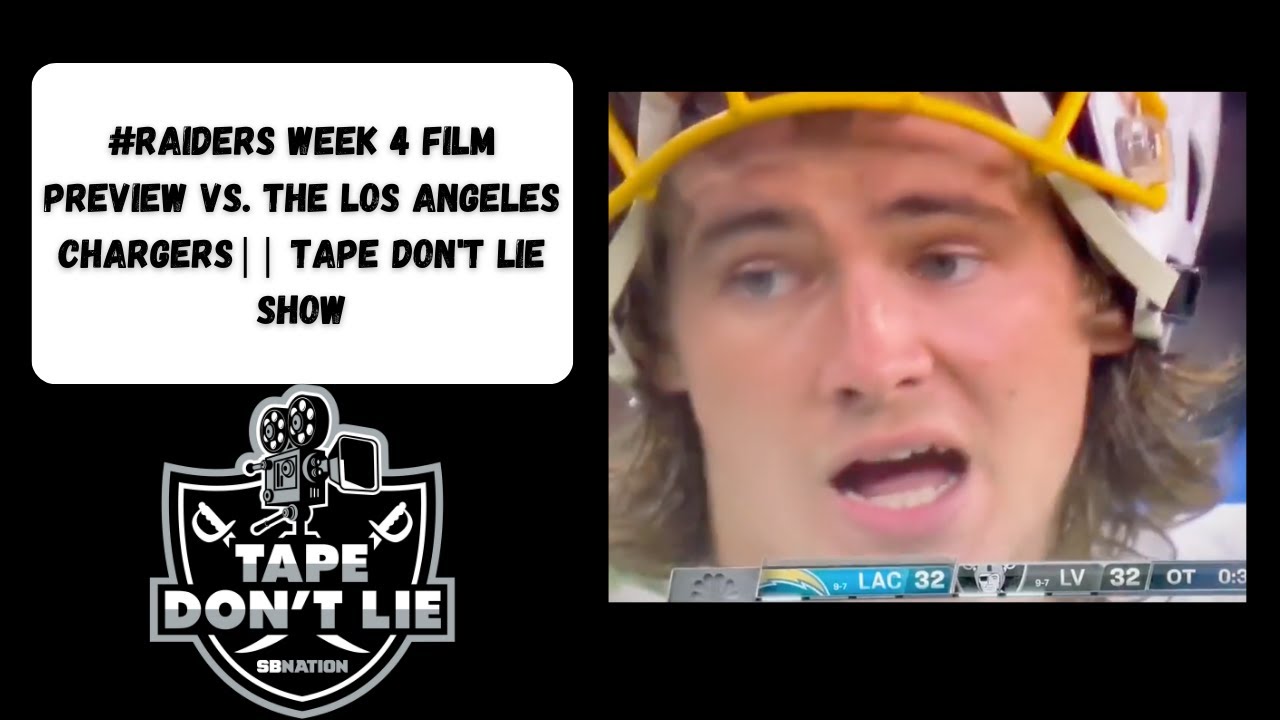 #raiders Week 4 Film Preview Vs. The Los Angeles Chargers || Tape Don’t Lie Show