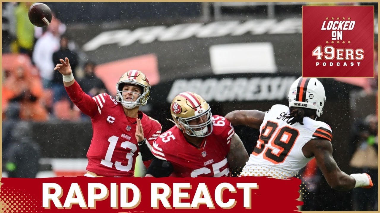 Rapid React: 49ers Browns Defensive Battle In Week 6