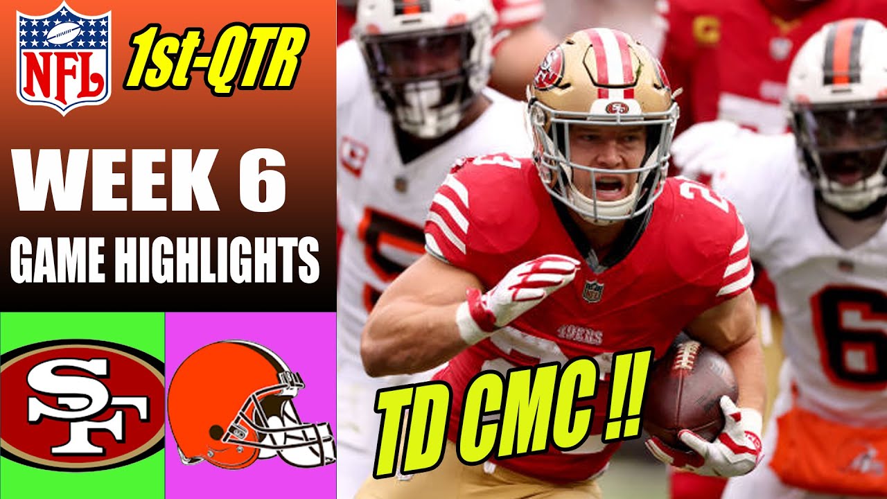 San Francisco 49ers Vs Browns (10/15/23) Full 1st Qtr Week 6 | Nfl Highlights 2023