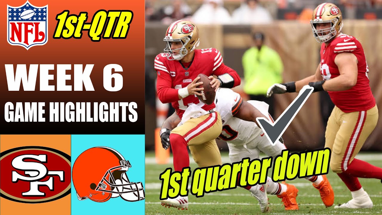 San Francisco 49ers Vs Cleveland Browns Full Game 1st Qtr (10/15/23) Week 3 | Nfl Highlights 2023