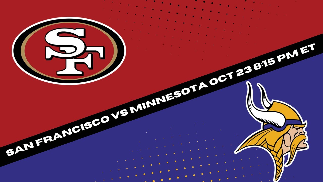 San Francisco 49ers Vs Minnesota Vikings Prediction And Picks – Monday Night Football Pick