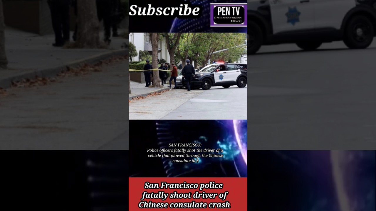 San Francisco Police Fatally Shoot Driver Of Chinese Consulate Crash #shortsfeed #pakistanenglish