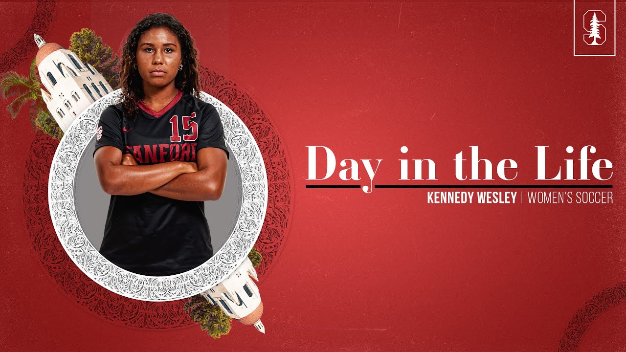 Stanford Women’s Soccer: Day In The Life | Kennedy Wesley